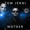 Tom Jenni - Mother - Single